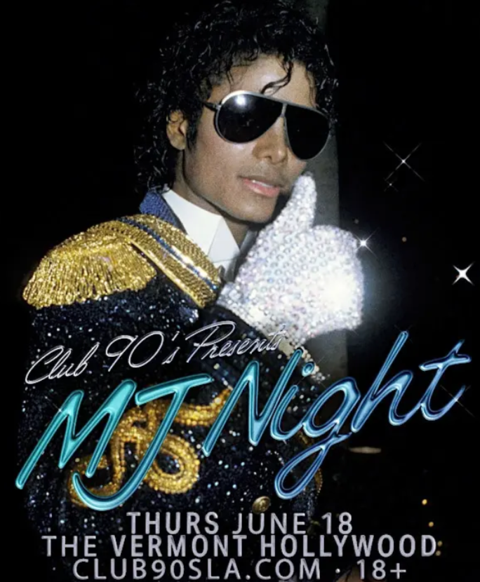 Promotional poster for 'MJ Night' featuring a Michael Jackson tribute artist in a glittery jacket and sunglasses, giving a thumbs-up; event details include June 18 at The Vermont Hollywood, club90sla.com.