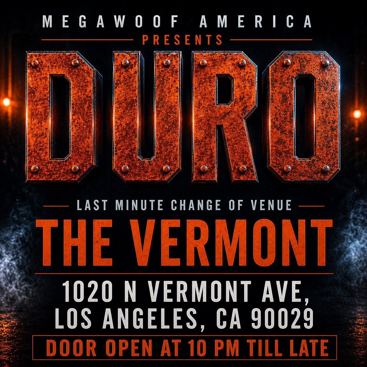 Promotional poster for an evening event at The Vermont in Los Angeles, noting 'MEGAWOOF AMERICA presents', a bold copper 3D title, venue name The Vermont, address 1020 N Vermont Ave, Los Angeles CA 90029, and 'Door open at 10 PM till late' along with 'Last minute change of venue' text.
