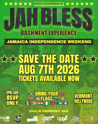 Event poster for Jah Bless: Basement Experience during Jamaica Independence Weekend. Save-the-date: August 7, 2026. Tickets available now. 9 PM–3 AM, RSVP only. Bring your flags. Location: 1020 N Vermont Ave, Vermont Hollywood. Includes sponsor logos.