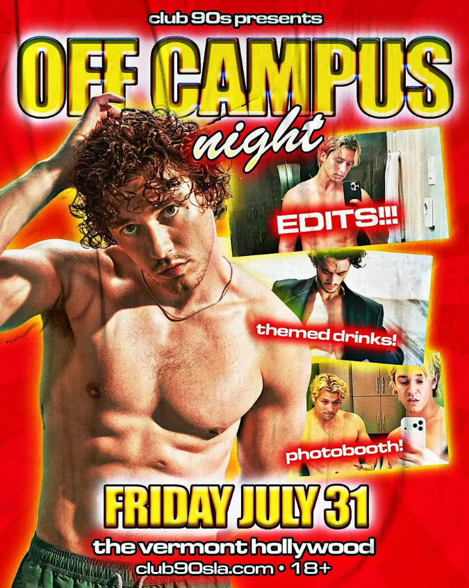 Promotional poster for OFF CAMPUS night at Vermont Hollywood; shirtless men, bold red background, with captions like 'Edits', 'themed drinks', and 'photobooth'.